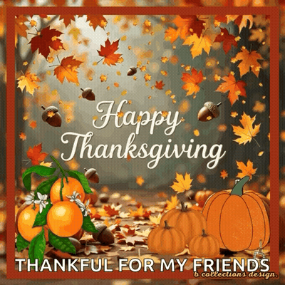 Happy Thanksgiving Thankful For My Friends Greeting Card With Pumpkins Acorns And Oranges GIF