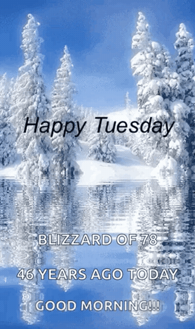 Happy Tuesday Blizzard Of 78 46 Years Ago Today Good Morning GIF