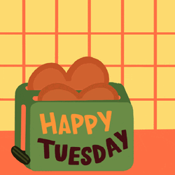 Happy Tuesday Bread Toast