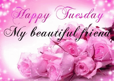 Happy Tuesday My Beautiful Friend Is Written On A Pink Background GIF