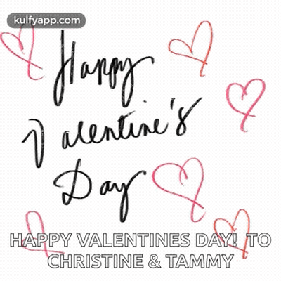 Happy Valentine's Day Christine & Tammy With Hearts GIF