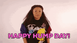 Happy Wednesday Hump Day