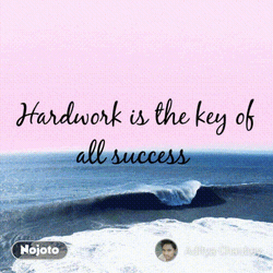 Hard Work Is The Key Of All Success