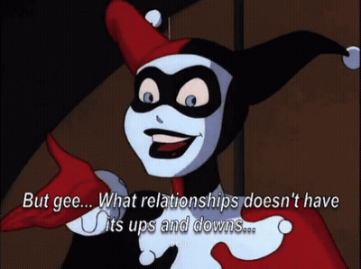 Harley Quinn Batman Animated Series Says But Gee What Relationships Doesnt Have Its Ups and Downs