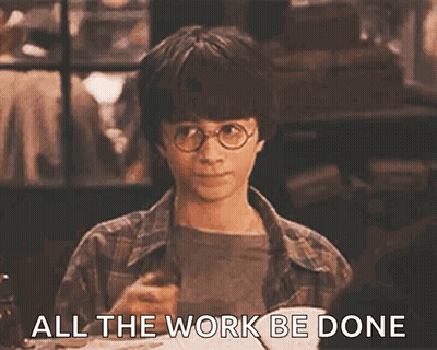 Harry Potter Says " All The Work Be Done " While Holding A Piece Of Paper GIF