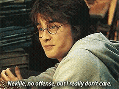 Harry Potter Says Neville , No Offense But I Really Don 'T Care . GIF