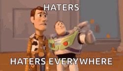 Haters Are Everywhere Toy Story GIF