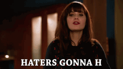 Haters Gonna Hate GIF