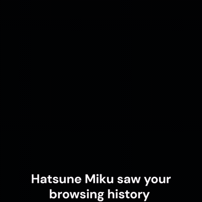 Hatsune Miku Sees Your Browsing History GIF