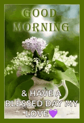 Have A Blessed Day My Love GIF