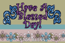 Have A Blessed Day Stay Bless GIF