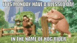 Have A Blessed Monday In The Name Of Hog GIF