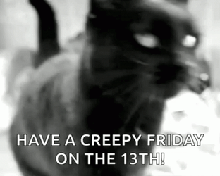 Have A Creepy Friday 13Th GIF