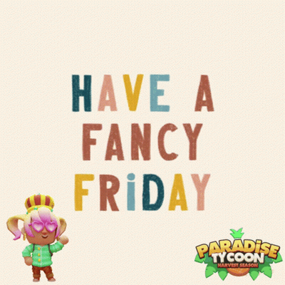 Have A Fabulous Friday Paradise Tycoon Poster GIF