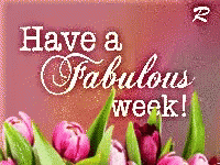 Have A Fabulous Week Tulips GIF