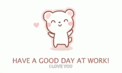 Have A Good Day At Work Love You  GIF