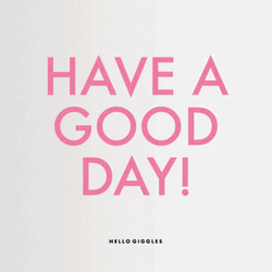 Have A Good Day Giggles Blinking Font GIF