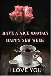 Have A Good Monday I Love You GIF