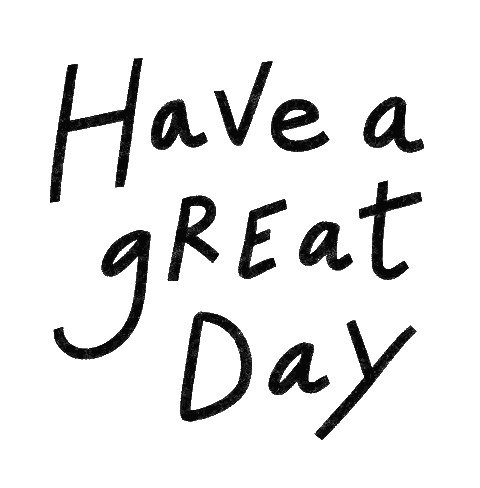 Have A Great Day Black And White Sticker