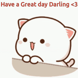 Have A Great Day Darling Mochi Cat GIF