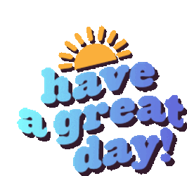 Have A Great Day Enjoy Your Day Sticker GIF