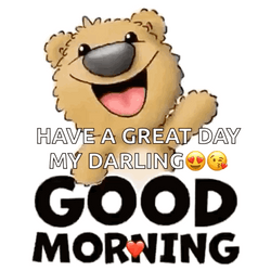 Have A Great Day My Darling Good Morning GIF