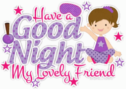 Have A Great Night My Lovely Friend GIF