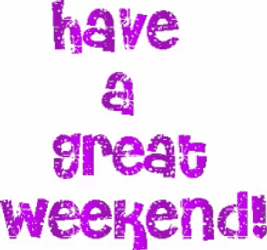 Have A Great Saturday Glittering Violet Text GIF