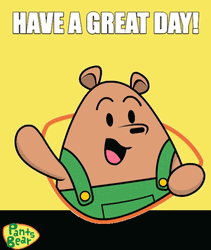 Have A Great Wednesday Pants Bear GIF