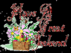 Have A Great Weekend Flower Basket GIF