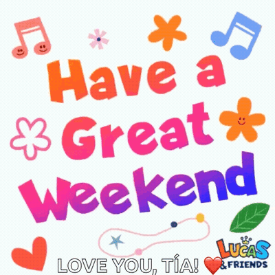 Have A Great Weekend Flowers Music Notes GIF