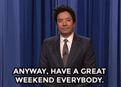 Have A Great Weekend GIFs 