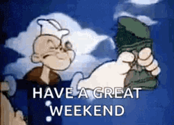 Have A Great Weekend Popeye GIF