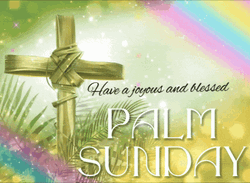 Have A Joyous And Blessed Happy Palm Sunday GIF