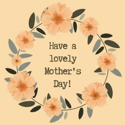 Have A Lovely Mother's Day Card GIF