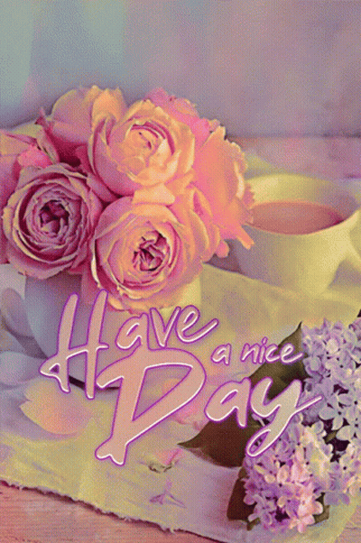Have A Nice Day Greeting Card With Flowers And Coffee GIF