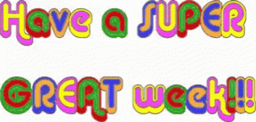 Have A Super Great New Week GIF