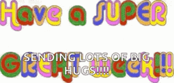 Have A Super Great Week Big Hugs GIF