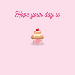 Have An Awesome And Sweet As You Day GIF