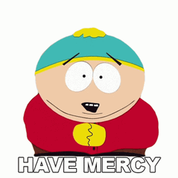 Have Mercy Eric Cartman GIF