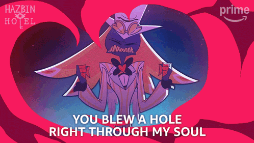 Hazbin Hotel Poster You Blew A Hole Right Through My Soul GIF