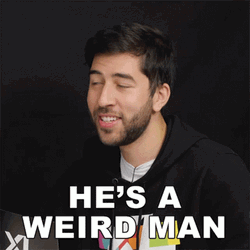 He Is A Weirdo Man GIF