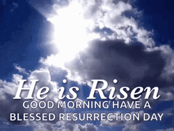 He Is Risen Good Morning Happy Easter GIF | GIFDB.com He Is Risen Good Morning Happy Easter Gif | Gifdb.Com