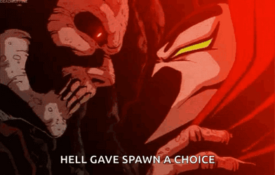 He'll Gave Spawn A Choice GIF