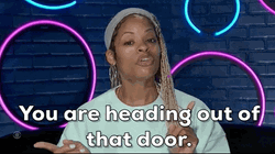 Head Out Of That Door GIF