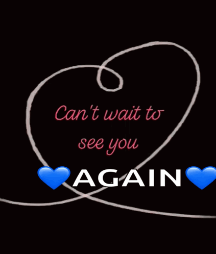 Heart Saying Can't Wait To See You Again GIF
