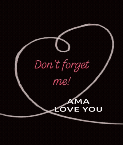 Heart Saying Don't Forget Me Ama Love You GIF