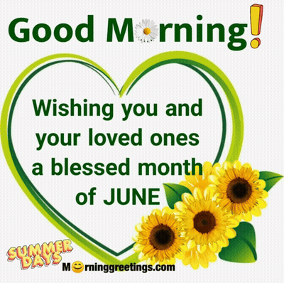 Heart Saying Good Morning Blessed Month Of June GIF