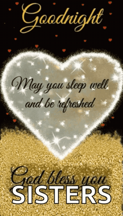 Heart Saying Goodnight May You Sleep Well God Bless You Sisters GIF