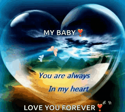 Heart Saying My Baby You Are Always In My Heart Love You Forever GIF